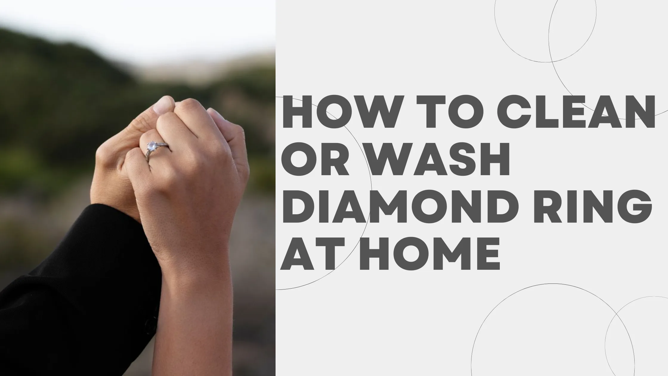 Clean or Wash Diamond Ring at Home