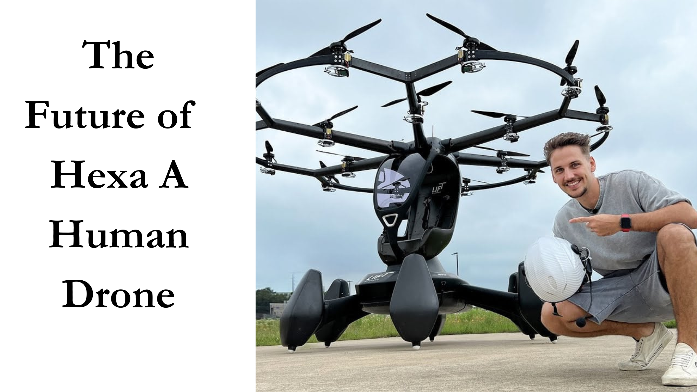 Hexa A Human Drone