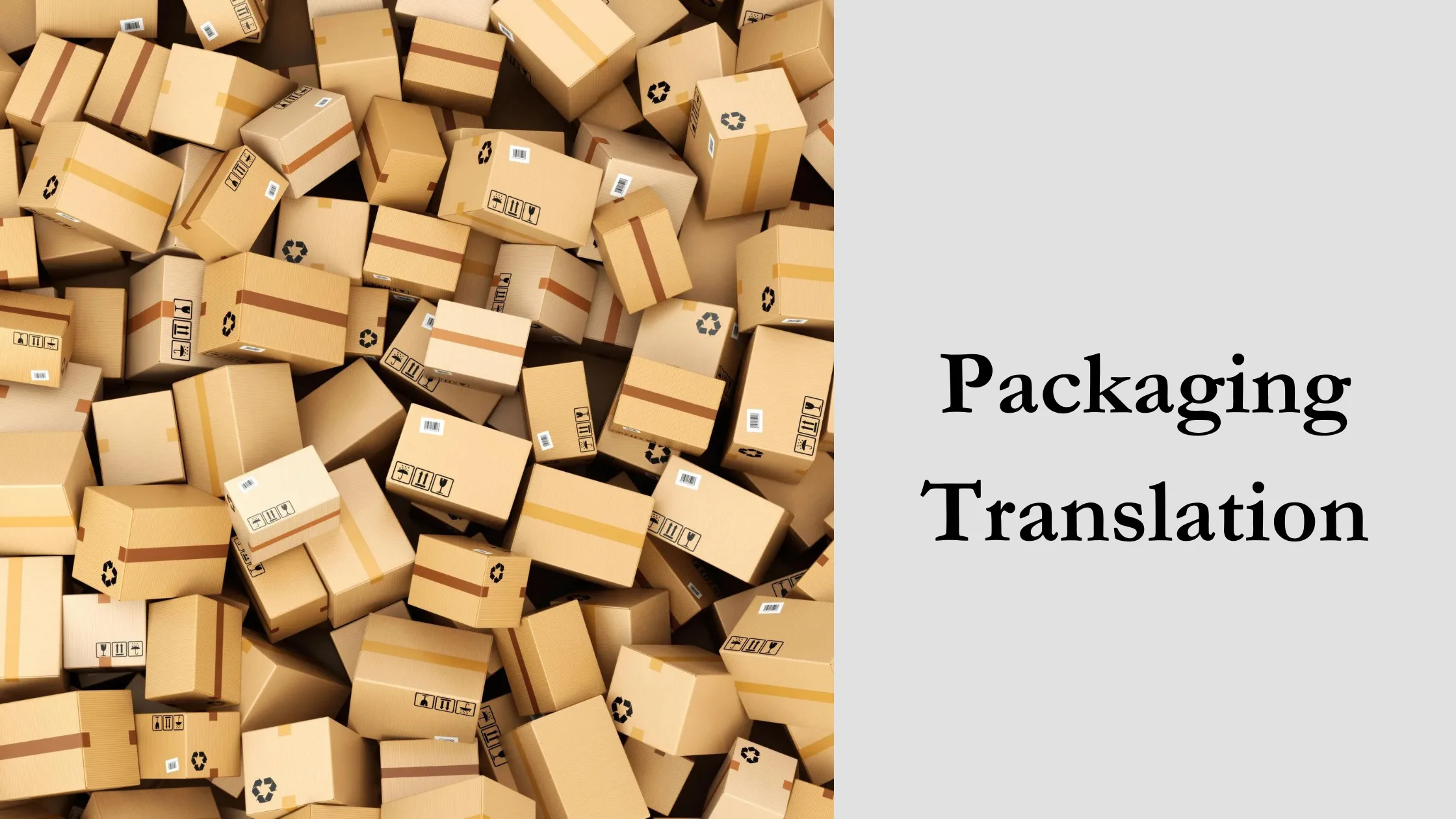 Packaging Translation