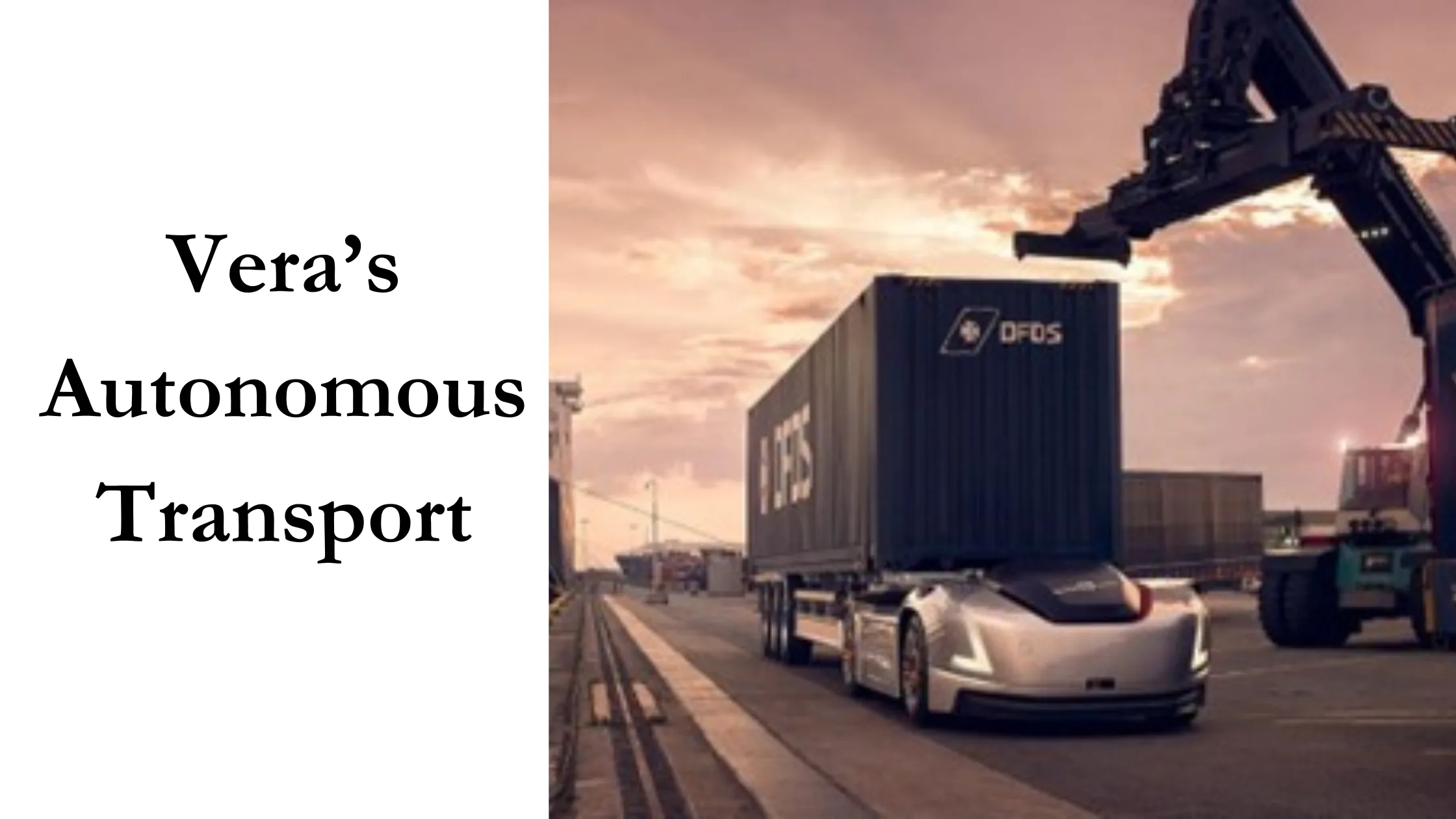 Vera’s Autonomous Transport